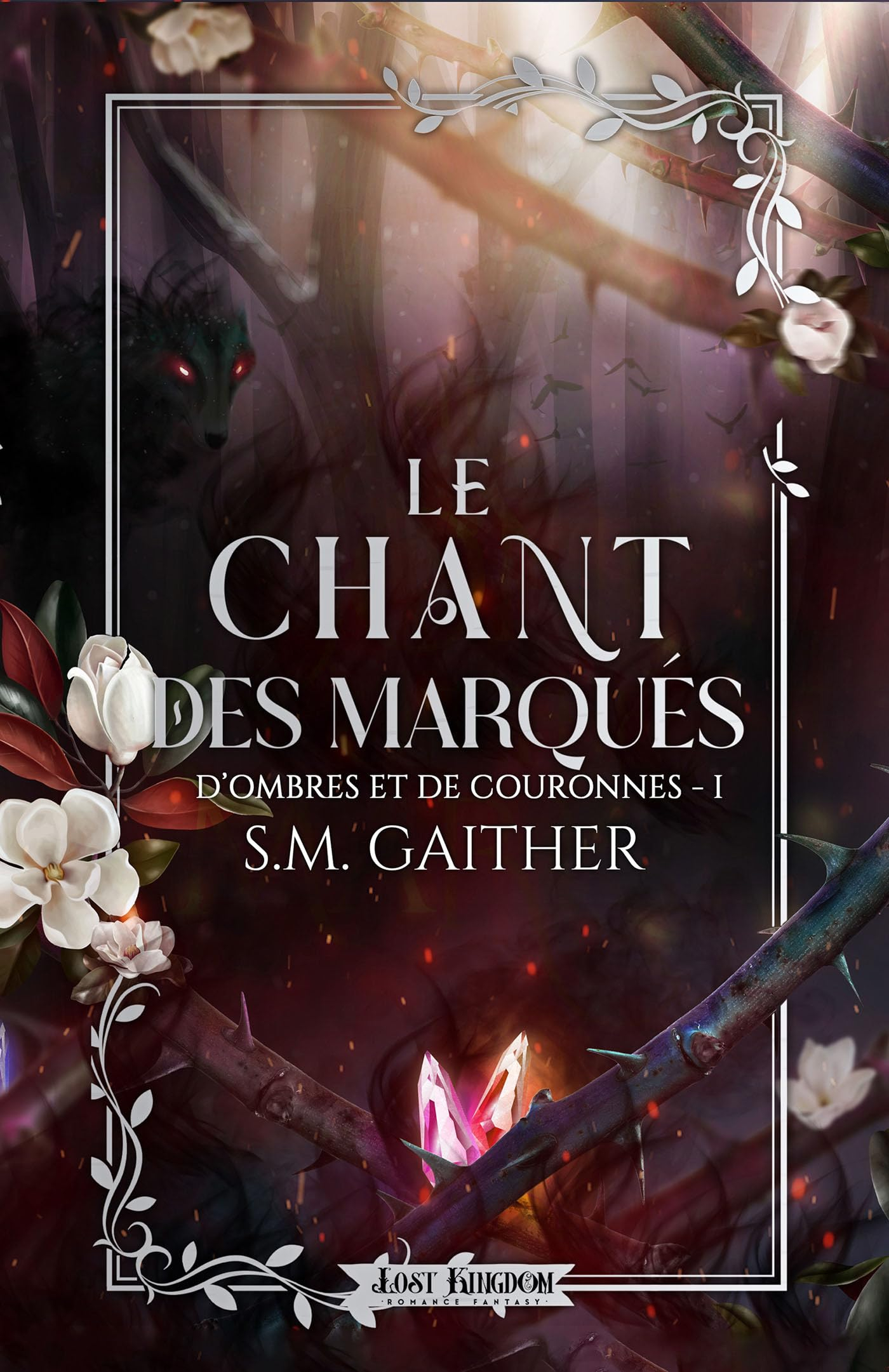 Le chant des Marqués : D'ombres et de Couronnes 1