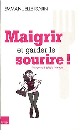 Maigrir et garder le sourire !