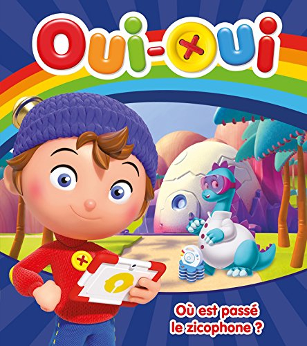 Oui-Oui : Où est passé le zicophone ?