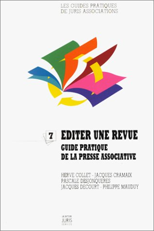 Editer une revue : guide pratique de la presse associative