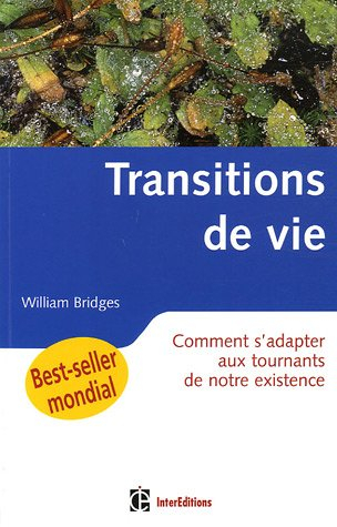 Transitions de vie : comment s'adapter aux tournants de notre existence
