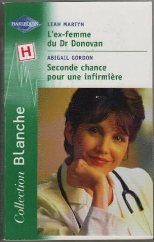 L'ex-femme du Dr Donovan. Seconde chance pour une infirmière