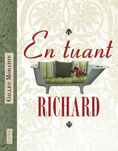 En tuant Richard