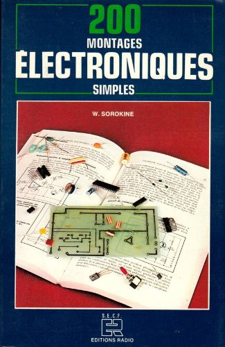 Deux cent montages électroniques simples