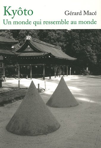 Kyôto : un monde qui ressemble au monde