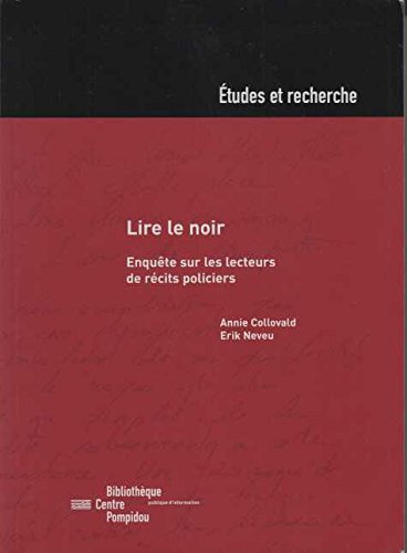 Lire le noir : enquête sur les lecteurs de récits policiers