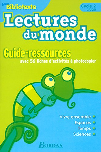 Lectures du monde : mon bibliotexte : guide-ressources, cycle 2