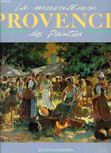 la merveilleuse provence des peintres