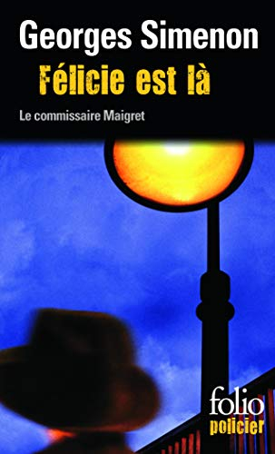 Une enquête du commissaire Maigret. Félicie est là