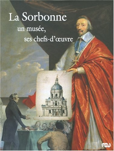 La Sorbonne : un musée, ses chefs-d'oeuvre
