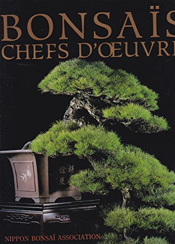 bonsaïs : chefs-d'oeuvre