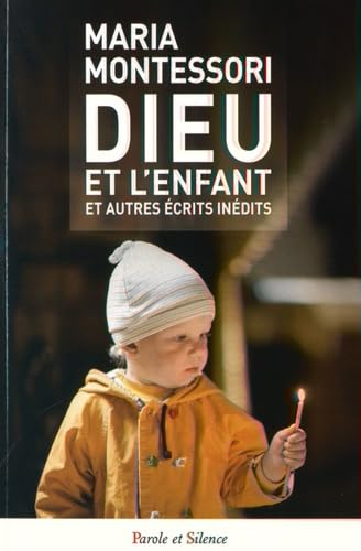 Dieu et l'enfant : et autres écrits inédits
