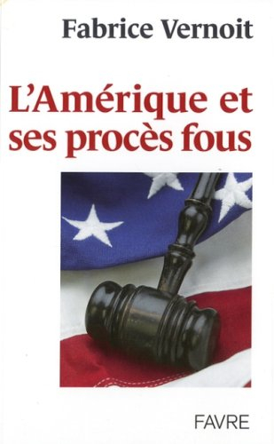 L'Amérique et ses procès fous