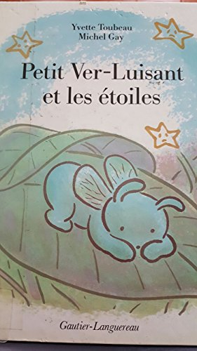 Petit Ver-Luisant et les étoiles