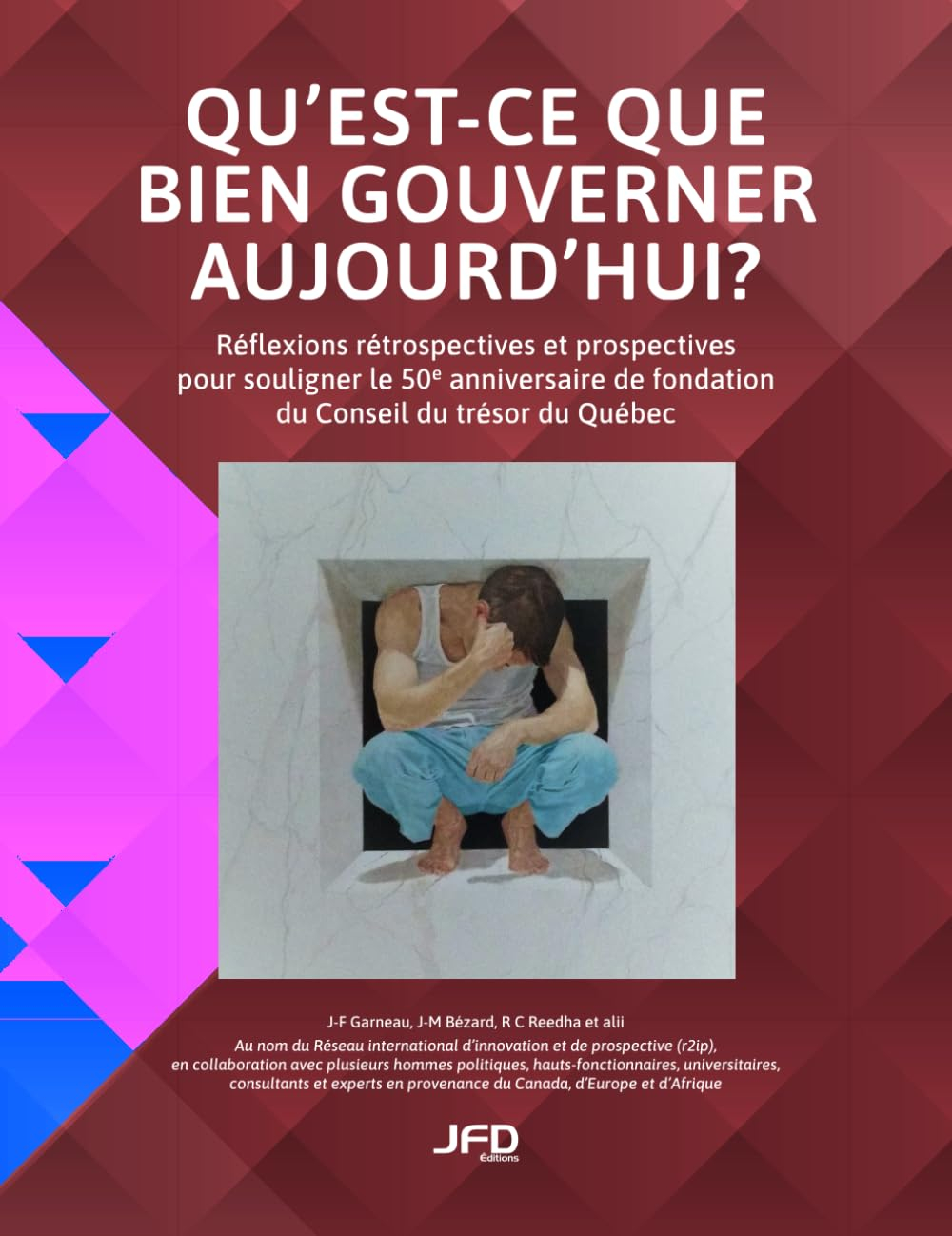 Qu'est-ce que bien gouverner aujourd'hui?: Réflexions rétrospectives et prospectives pour souligne