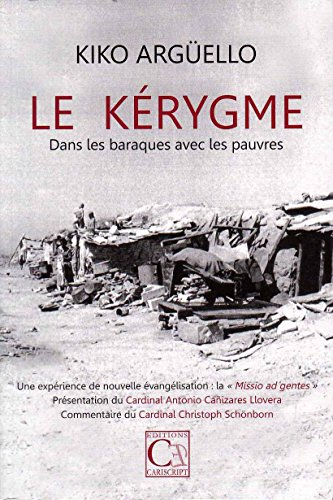 Le kérygme : dans les baraques avec les pauvres : une expérience de nouvelle évangélisation, la miss