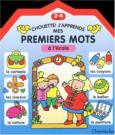 chouette ! j'apprends mes premiers mots a l'ecole