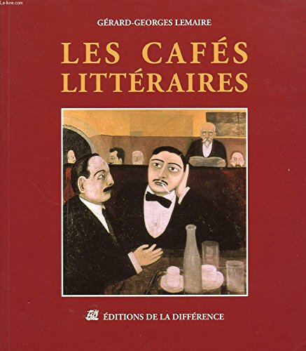 les cafés littéraires : vies, morts et miracles