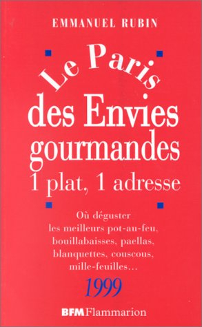 paris des envies gourmandes 1999  1 plat  1 adresse