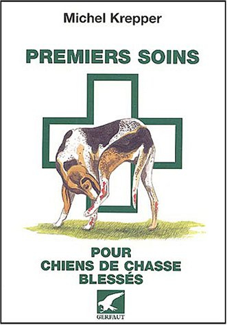 Premiers soins pour chiens de chasse blessés
