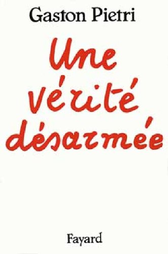 Une Vérité désarmée
