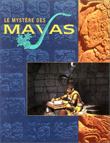 Le mystère des Mayas