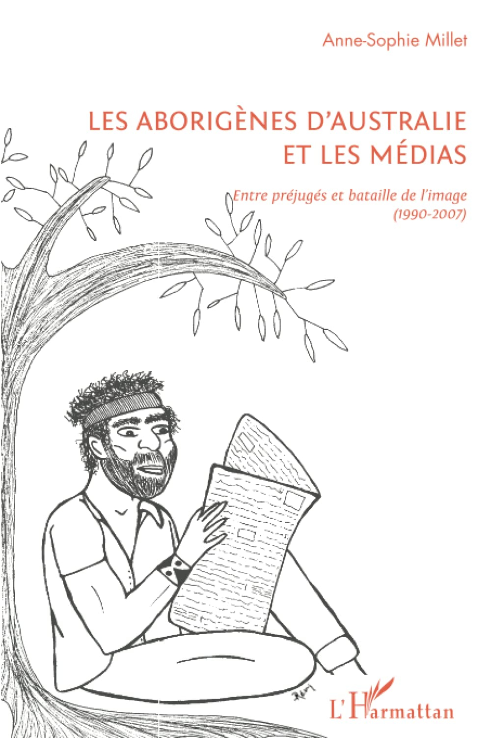 Les Aborigènes d'Australie et les médias : entre préjugés et bataille de l'image, 1990-2007