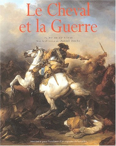 Le cheval et la guerre : du XVe au XXe siècle