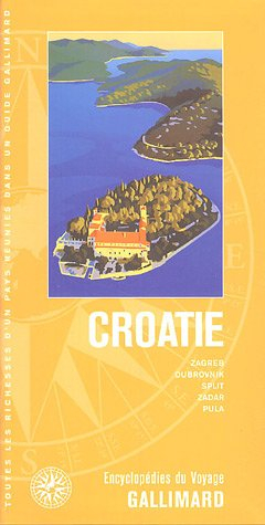 Croatie : Zagreb, Dubrovnik, Split, Zadar, Pula