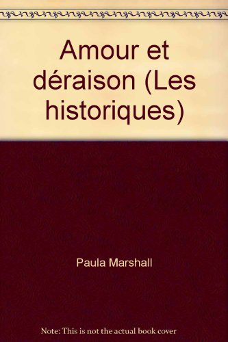 amour et déraison (les historiques)