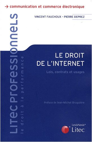 Le droit de l'Internet : lois, contrats et usages
