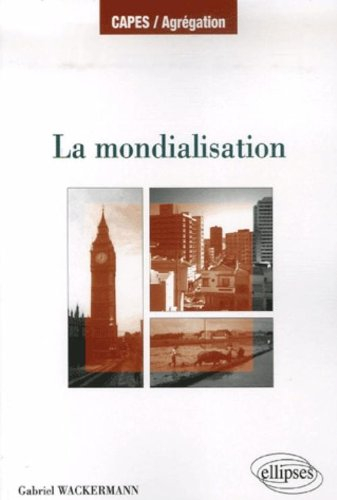 La mondialisation, approche géographique