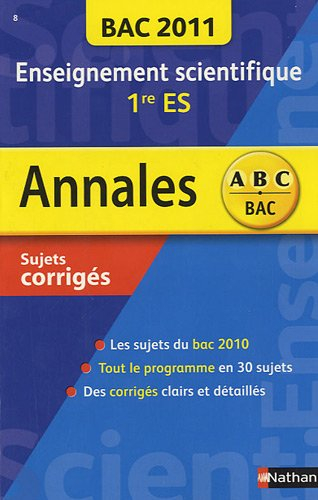 Enseignement scientifique, 1re ES : annales bac 2011, sujets corrigés