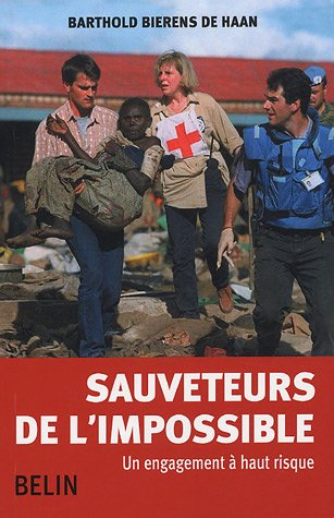 Sauveteurs de l'impossible : un engagement à haut risque