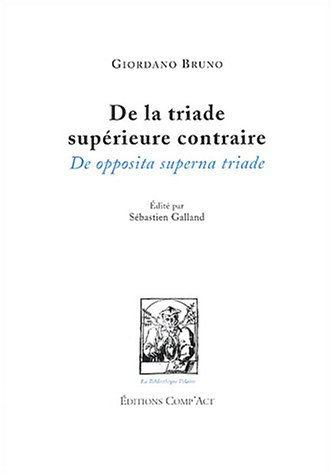 De la triade supérieure contraire. De opposita superna triade
