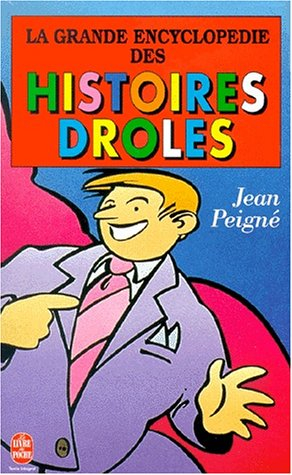 La grande encyclopédie des histoires drôles