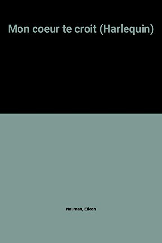 mon coeur te croit (harlequin)