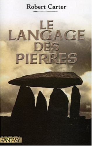 Le cycle des pierres. Vol. 1. Le langage des pierres