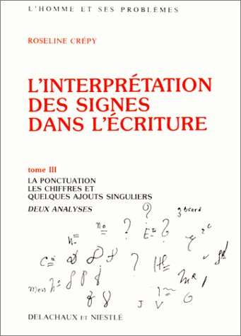 l'interprétation des signes dans l'écriture, tome 3