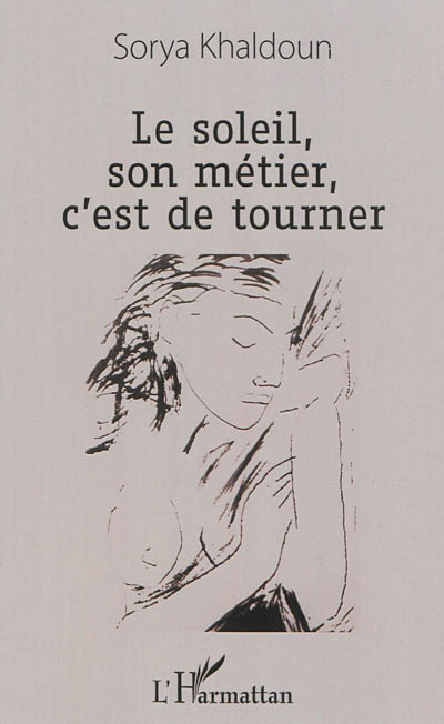 Le soleil, son métier, c'est de tourner