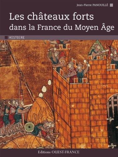 Les châteaux forts dans la France du Moyen Age