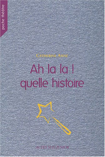 Ah là là ! Quelle histoire