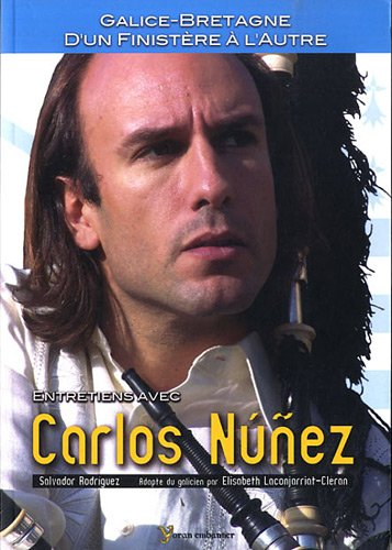 Galice-Bretagne, d'un Finistère à l'autre : entretiens avec Carlos Nunez