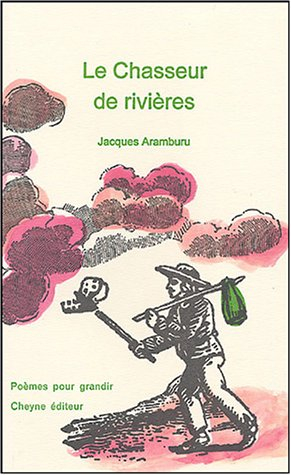 Le chasseur de rivières