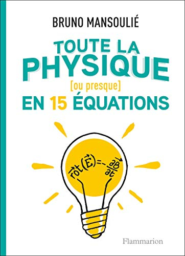 Toute la physique (ou presque) : en 15 équations