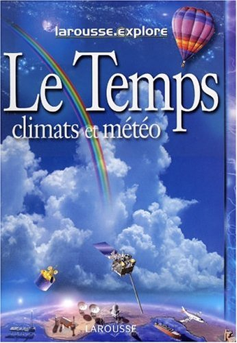 Le temps, climats et météo