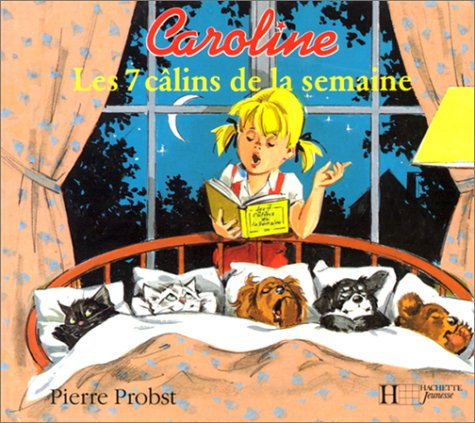 Caroline, les 7 câlins de la semaine. Vol. 2