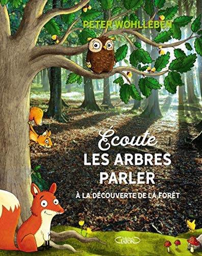 Ecoute les arbres parler : à la découverte de la forêt