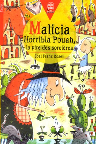 Malicia Horribla Pouah, la pire des sorcières