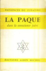 la pâque dans la conscience juive : choix de textes et de documents